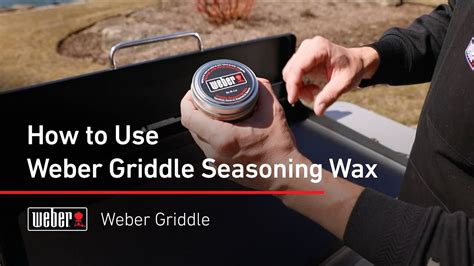 Weber griddle seasoning wax application steps